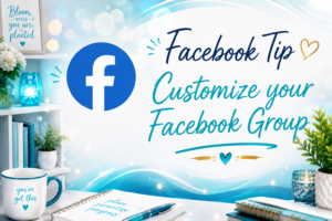 Read more about the article A Simple Way to Customize the Look of Your Facebook Group